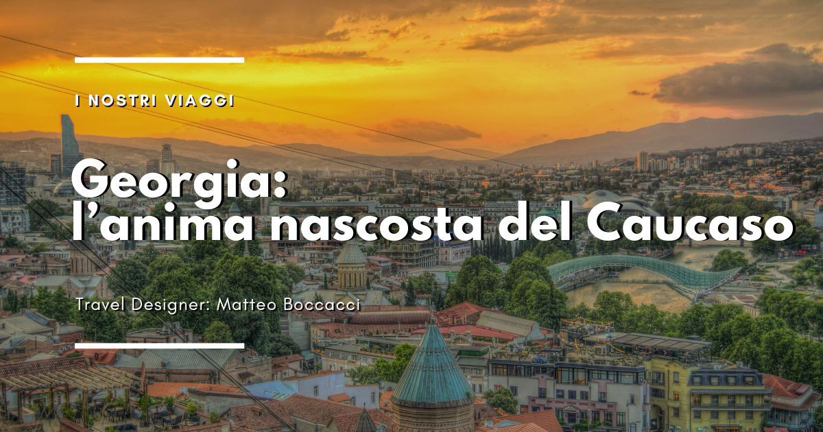 Georgia: l’anima nascosta del Caucaso