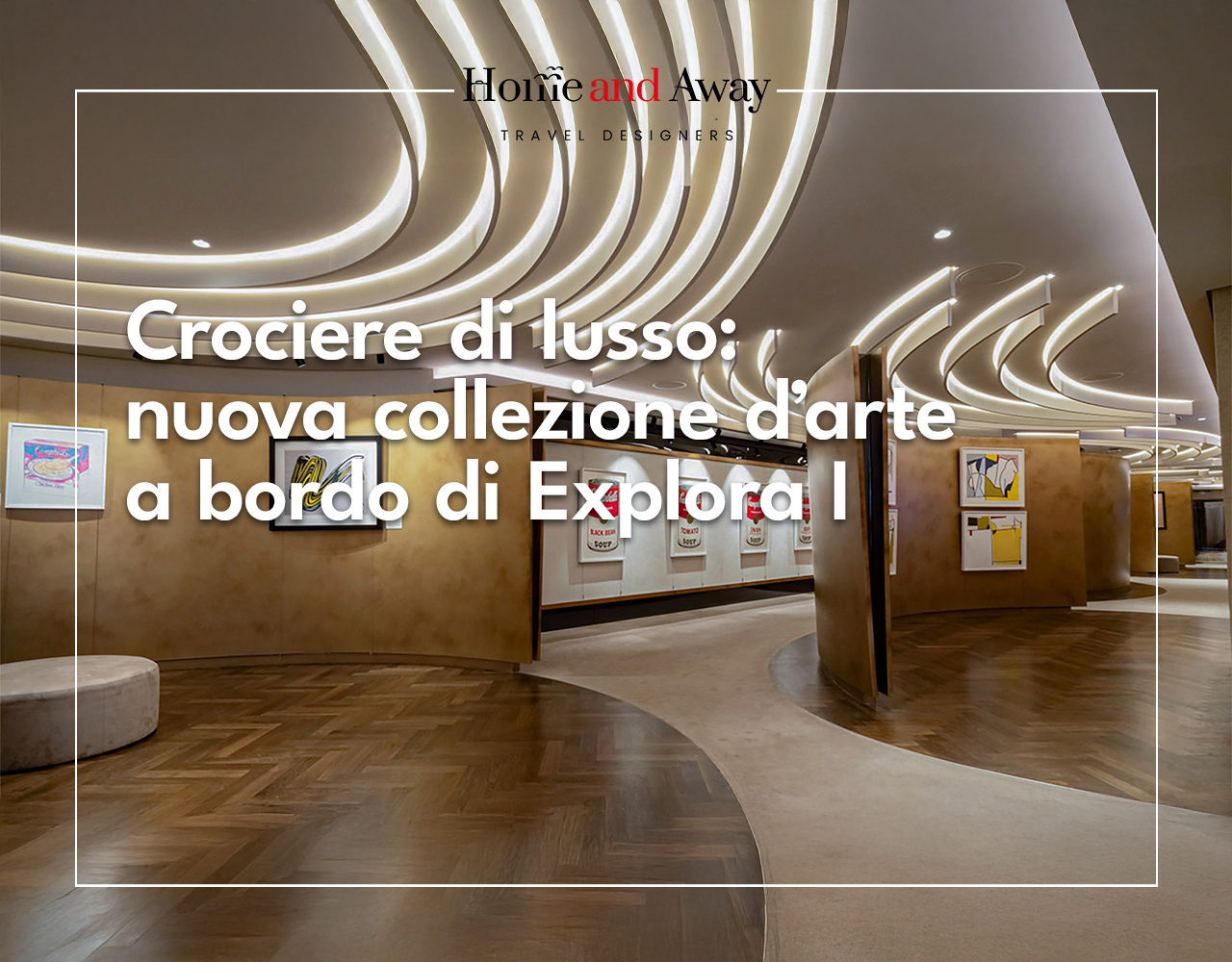 Crociere di lusso: nuova collezione d'arte a bordo di Explora I