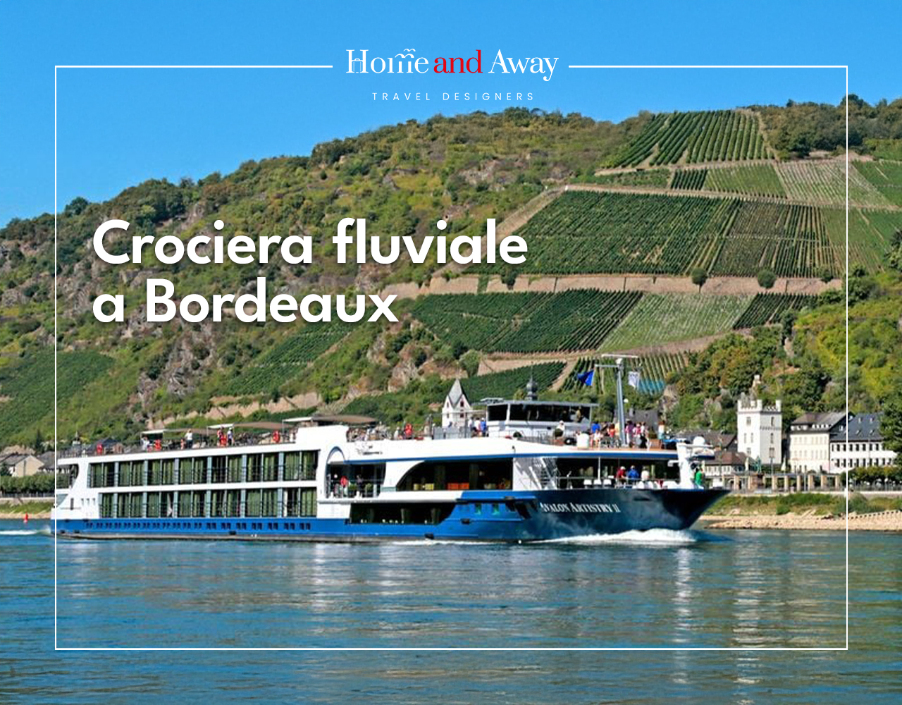 Crociera fluviale a Bordeaux: un viaggio tra vigneti, castelli e lusso con Avalon Waterways