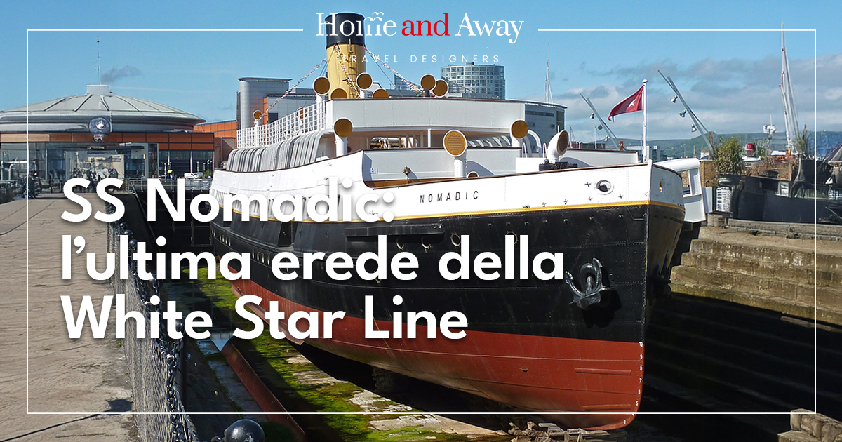 SS Nomadic: l’ultima testimone della White Star Line