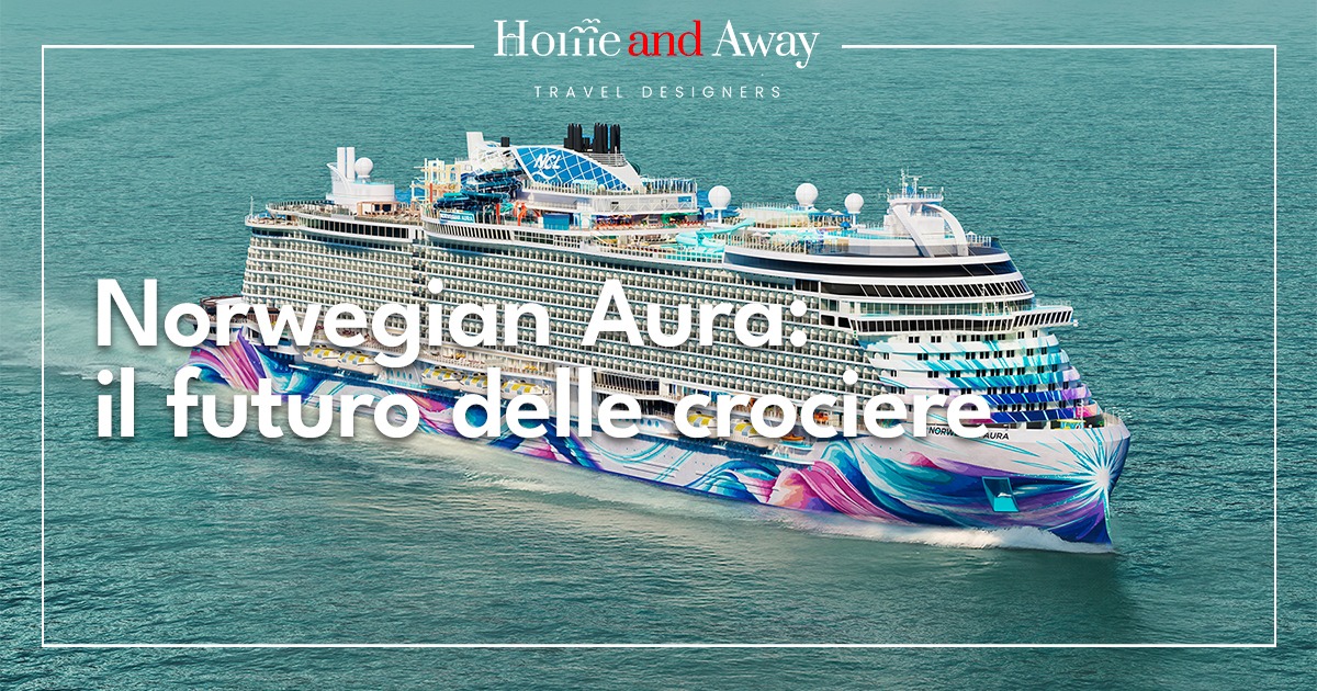 Norwegian Aura: la nuova frontiera delle crociere firmata Norwegian Cruise Line