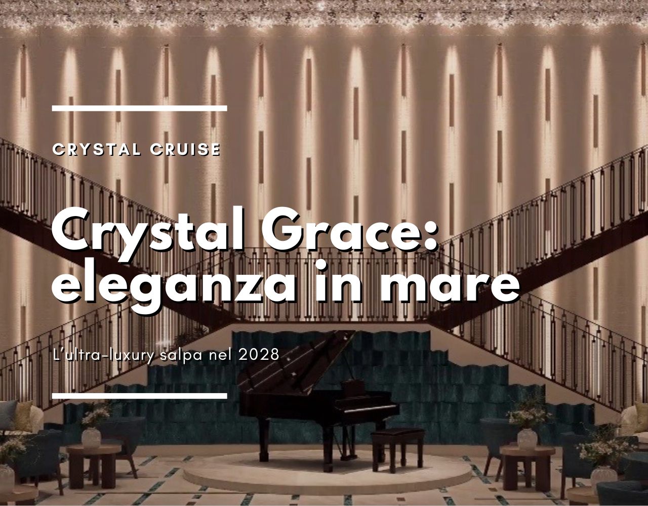 Crystal Grace: il ritorno dell’eleganza in mare