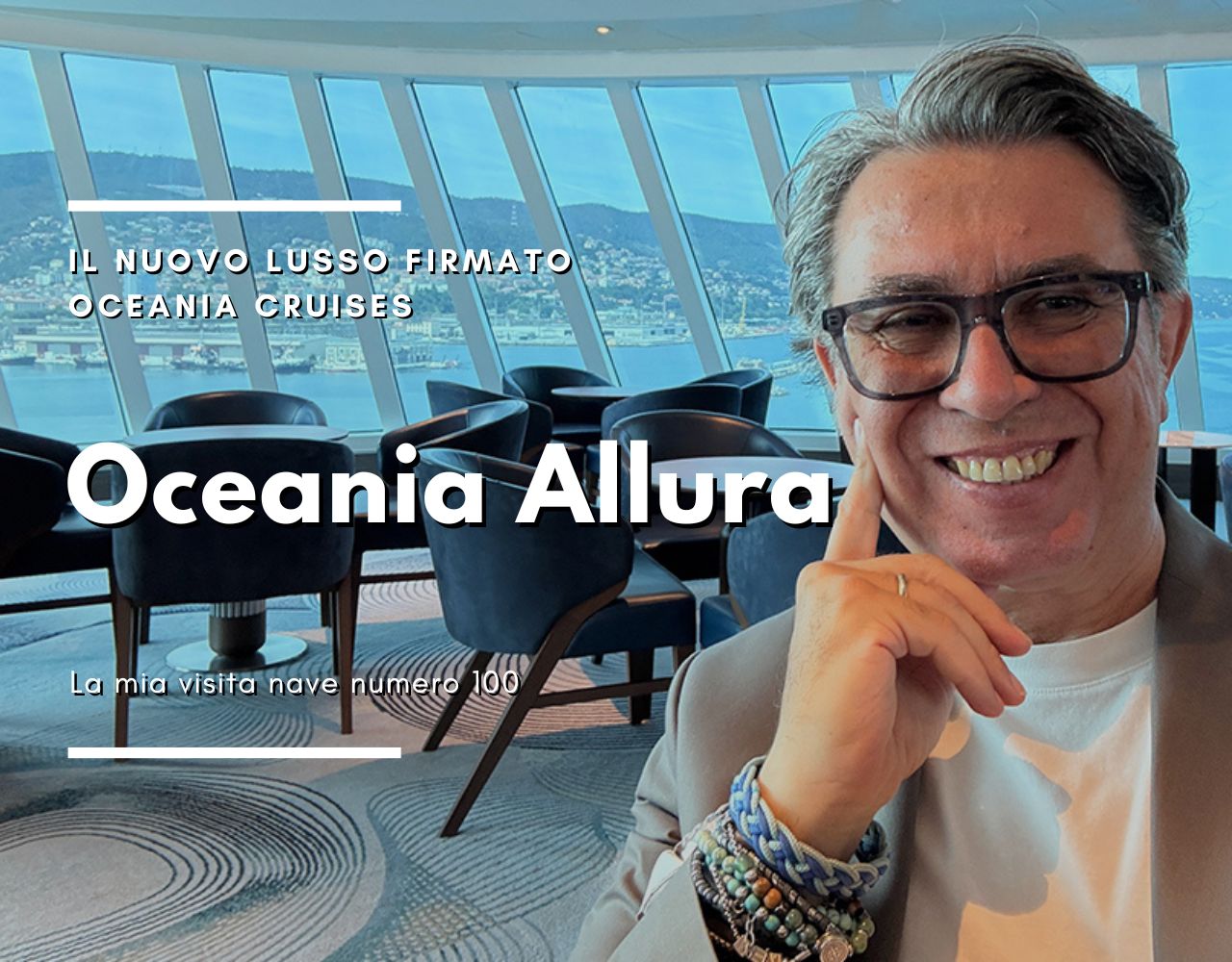 Oceania Allura: la mia vista nave (speciale)